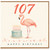 107th Birthday Card, Flamingo and Cake Happy Birthday Card