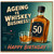 50th Birthday Card, Aging Is Whiskey Business Happy Birthday Card