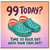 99th Birthday Card, Funny Croc Out Shoes Pun Card