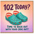 102nd Birthday Card, Time to Rock Out with Your Croc Out