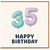 35th Birthday Card, Happy Birthday Balloon Design