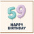59th Birthday Card, Happy 59 Birthday Balloon Design Card