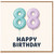 88th Birthday Card, Happy Birthday Balloon Number Card