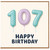 107th Birthday Card, Happy Birthday Balloon Number Card