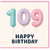 109th Birthday Card, Happy Birthday Card