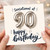 90th Birthday Card, Sensational at 90 Happy Birthday Card