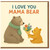 I Love You Mama Bear Mother's Day Card - Cute Bear and Cub with Flowers - For Mum from Son or Daughter