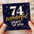 74th Birthday Card, Wonderful Years Of You Card