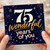 75th Birthday Card, Wonderful Years of You Card