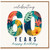 60th Birthday Card, Celebrating 60 Years Happy Birthday Card
