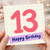 13th Birthday Card, Happy Birthday Card, Hand Drawn Number 13 Card