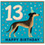 13th Birthday Card, Happy Birthday Card