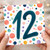 12th Birthday Card, Colourful Confetti Number 12 Card