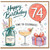 74th Birthday Card, Happy Birthday Time to Celebrate Card