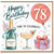 78th Birthday Card, Happy Birthday Time to Celebrate Design with Champagne, Balloon and Gift