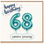 68th Birthday Card, Happy Birthday 68 Years Young Balloon Design