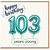 103rd Birthday Card, Happy Birthday 103 Years Young Balloon Design