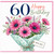 60th Birthday Card, Happy Birthday Floral Bouquet Card