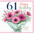 61st Birthday Card, Happy Birthday Floral Bouquet Card