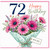 72nd Birthday Card, Floral Happy Birthday Card With Love