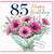 85th Birthday Card, Floral Happy Birthday Card With Love Gift Tag