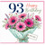 93rd Birthday Card, Happy Birthday Floral Bouquet Card, With Love