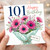 101st Birthday Card, Happy Birthday Floral Bouquet With Love