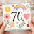 70th Birthday Card, Colourful Rainbow Floral Design