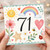 71st Birthday Card, Cute Watercolour Rainbow Sun and Flowers Design