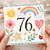 76th Birthday Card, Cute Watercolour Rainbow and Floral Design