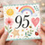 95th Birthday Card, Watercolour Rainbow Floral Design