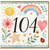 104th Birthday Card, Cute Watercolour Rainbow Sun Flowers and Hearts Design