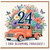 24th Birthday Card, for Her Full of Joy and Blooming Fabulous Floral Truck Design