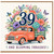 39th Birthday Card, Floral Vintage Truck and Blooming Fabulous Design