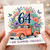 64th Birthday Card, Full of Joy and Blooming Fabulous Floral Truck Card
