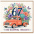67th Birthday Card, Blooming Fabulous Floral Truck Card