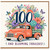 100th Birthday Card, Floral Vintage Truck Blooming Fabulous Card