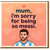 Funny Mum Apology Card - Football Pun 'Sorry for Being So Messi' with Hearts and Cartoon Footballer