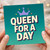Queen For A Day Birthday Card for Her - Crown Design, Bold Typography on Teal Background
