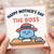 Happy Mother's Day to The Boss Card - Funny Mother's Day Card for Mum - Cute Character at Desk with 'THE BOSS' Nameplate