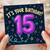 15th Birthday Card, It’s Your Birthday Balloon Design