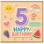 5th Birthday Card, Cute Colourful Happy Birthday Card