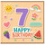 7th Birthday Card, Happy Birthday Age 7 Kids Card