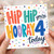 4th Birthday Card, Hip Hip Hooray Today Celebration Card