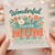 Wonderful Foster Mum on Mother's Day Card - Floral Typography Design - Heartfelt Mothering Sunday Card for Foster Mum