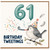 61st Birthday Card, Birthday Tweetings Bird Party Card