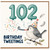 102nd Birthday Card, Birthday Tweetings Bird Design