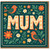 Mum Birthday Card - Cute Floral Birds Illustration - Bold 'MUM' Design - Lovely Birthday Card for Mother from Son or Daughter