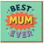 Best Mum Ever Card - Colourful Starburst Design for Mother's Day or Mum's Birthday, Bold Typographic Lettering