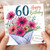 60th Birthday Card, Floral Happy Birthday Card